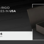 Trending Rigid Packaging Boxes in USA